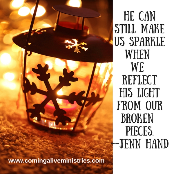 he-canstill-make-ussparklewhen-we-reflect-his-light-from-our-broken-pieces-1-1